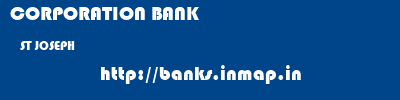 CORPORATION BANK  ST JOSEPH     banks information 